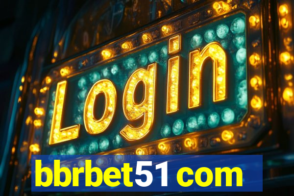 bbrbet51 com